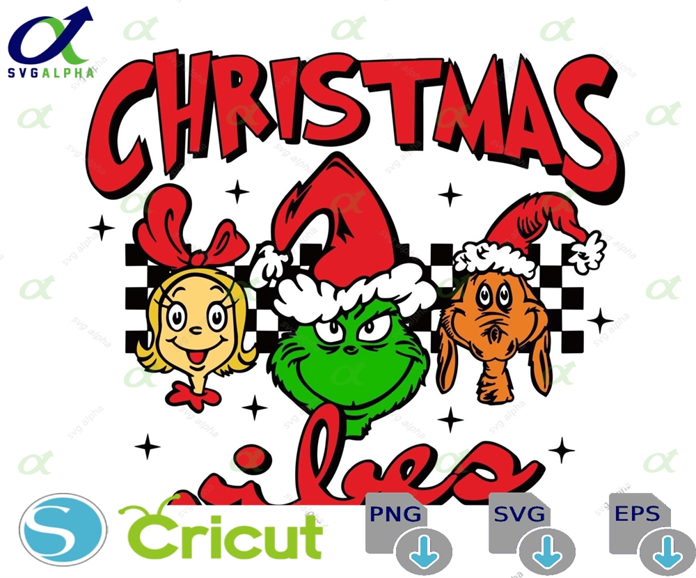 Christmas Vibes Svg Png Dxf Eps Grinch Cindy Lou Max Clipart Funny Holiday Quote Digital Design For Cricut Sublimation